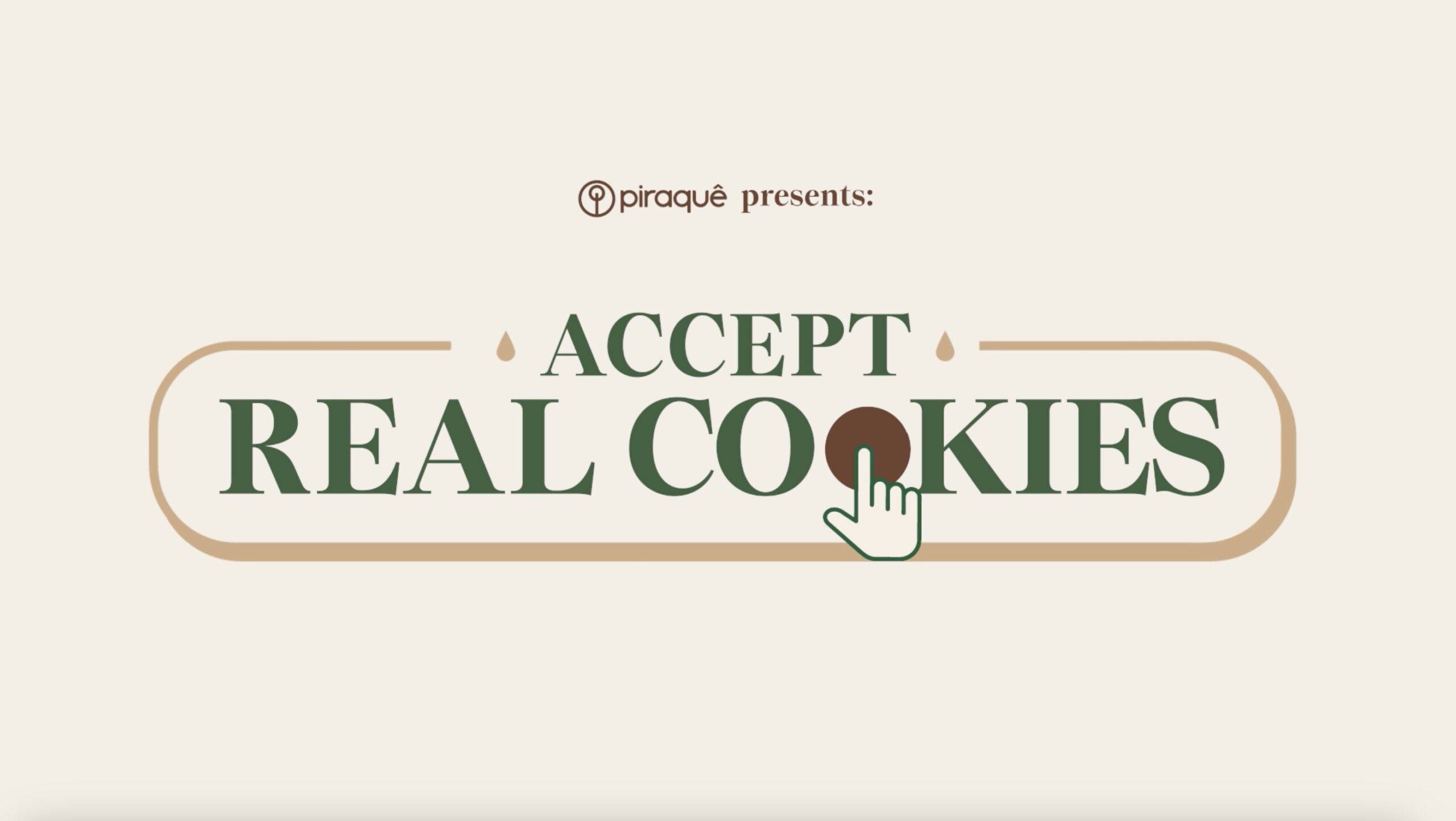 A text box prompt that says "Accept Real Cookies"