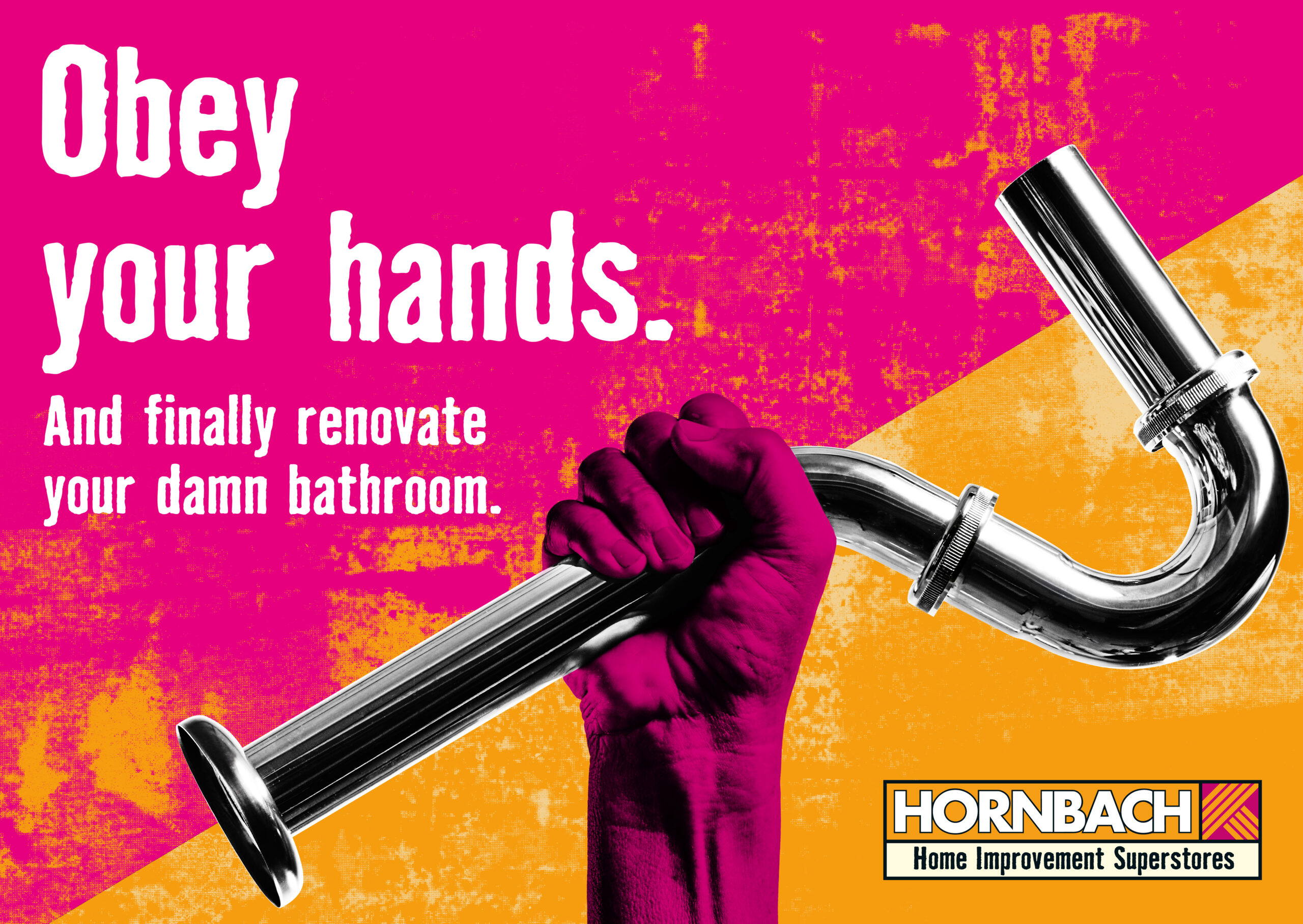 Obey Your Hands | HORNBACH Baumarkt AG