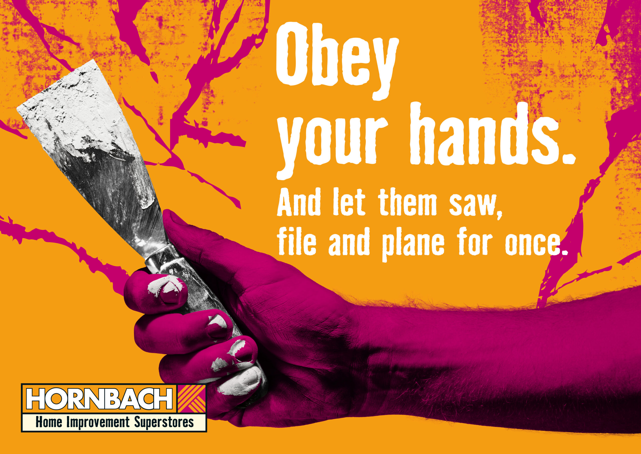 Obey Your Hands | HORNBACH Baumarkt AG